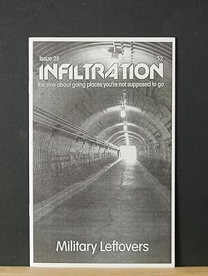 Infiltration: The Zine About Going Places You're Not Supposed To Go, #25 (Military Leftovers)