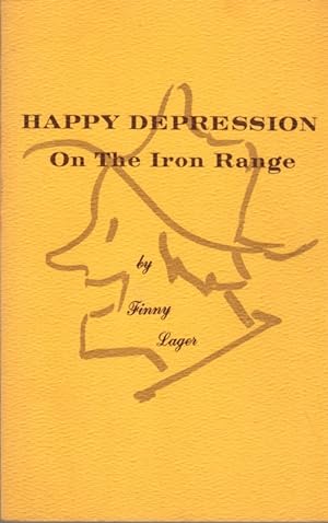 Happy Depression on the Iron Range