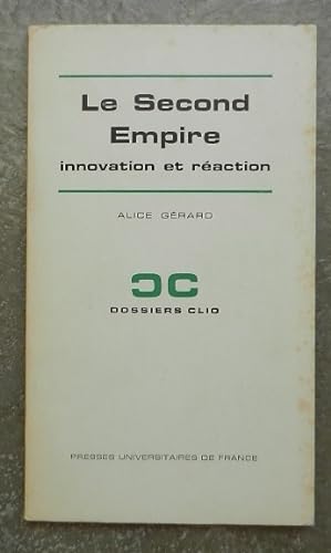Le Second Empire, innovation et réaction.