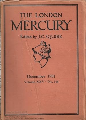 The London Mercury. Edited by J C Squire Vol.XXV No.146, December 1931