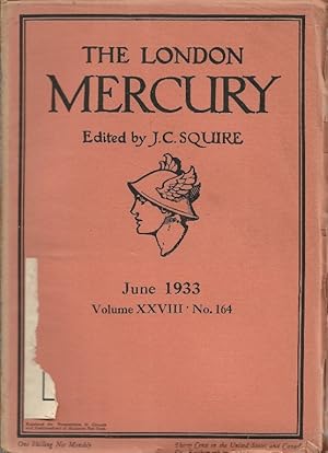 The London Mercury. Edited by J C Squire Vol.XXVIII No.164, June 1933