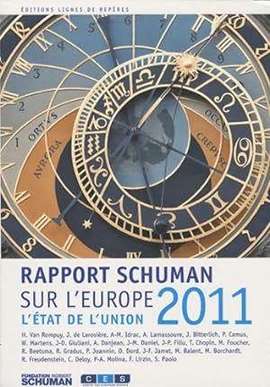 L'?tat de l'union : Rapport Schuman 2011 sur l'Europe - Thierry Chopin