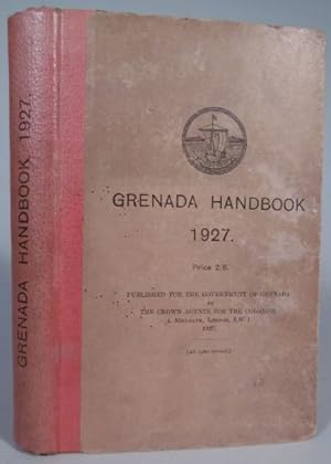 The Grenada handbook, directory and almanac for the year 1927. Twenty-fourth year of issue. Compi...