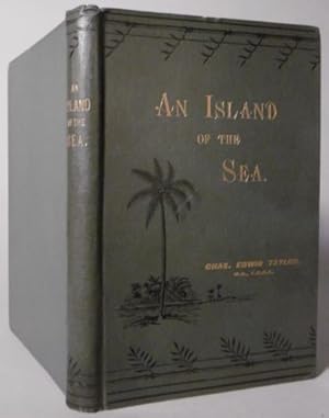 An island of the sea. Descriptive of the past and present of St. Thomas, Danish West Indies. With...