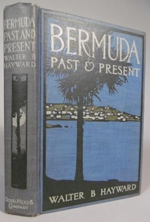 Bermuda. Past and present. A descriptive and historical account of the Sommers Islands.