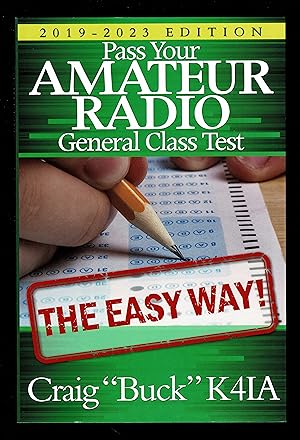 Pass Your Amateur Radio General Class Test - The Easy Way: 2019-2023 Edition (EasyWayHamBooks)
