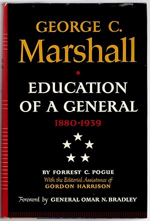 George C. Marshall: Education of a General 1880-1939