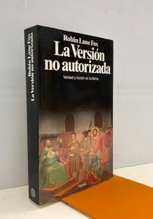 La versión no autorizada. Verdad y ficción en la Biblia