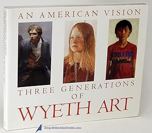 An American Vision: Three Generations of Wyeth Art