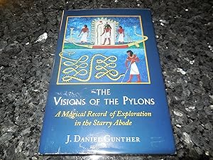 The Visions of the Pylons: A Magical Record of Exploration in the Starry Abode