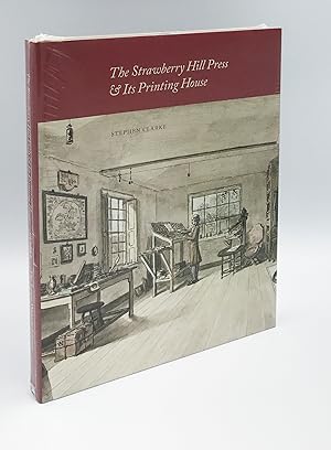 The Strawberry Hill Press and its Printing House (Miscellaneous Antiquities): Descriptions, Chron...