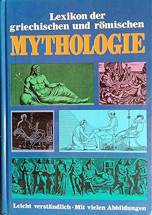 Lexikon der griechischen und römischen Mythologie. von Michael Stapleton u. Elizabeth Servan-Schr...