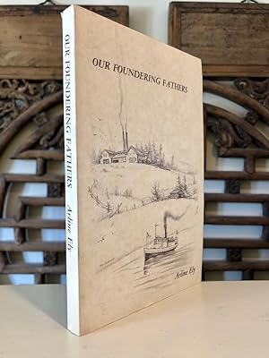 Our Foundering Fathers The Story of Kirkland - Copy Owned by a Kirkland Pioneer