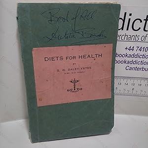 Diets for Health : A Series of Lectures on Diet, Fasting, Remedial Diets and the Biochemistry of ...