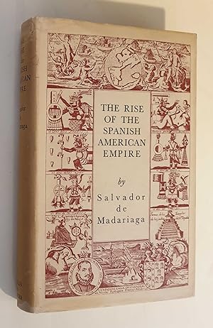 The Rise of the Spanish American Empire