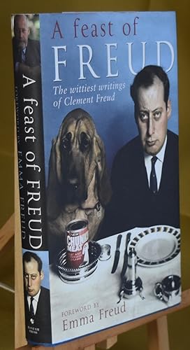 A Feast of Freud: The Wittiest Writings of Clement Freud. First Printing