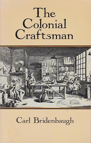 The colonial craftsman / Carl Bridenbaugh; Dover Books on Americana