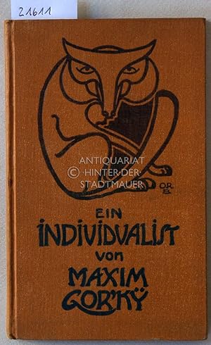 Ein Individualist. Erzählung. Deutsch v. P. Jakofleff. Mit Buchschmuck v. O. R. Bossert.