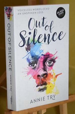 Out of Silence: Voiceless Words Echo an Unspoken Loss (A Dr. Mike Lewis Story). Signed by the Author