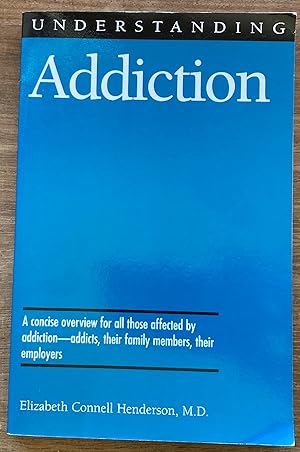 Understanding Addiction (Understanding Health and Sickness Series)