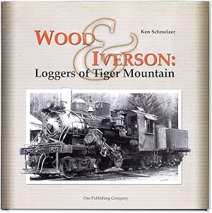 Wood & Iverson: Loggers of Tiger Mountain