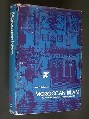 Moroccan Islam: Tradition and Society in a Pilgrimage Center
