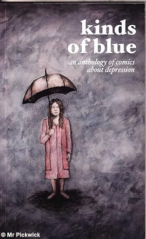 Kinds of Blue: An Anthology of Comics About Depression