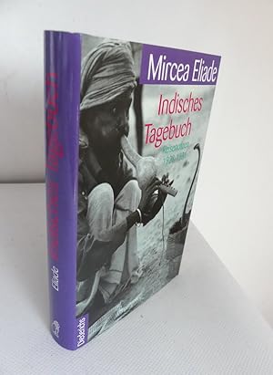 Indisches Tagebuch. Reisenotizen 1928-1931. - Herausgegeben, aus dem Rumänischen übersetzt und mi...
