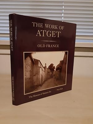 The Work of Atget Volume I: Old France