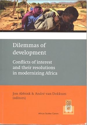 Dilemmas of development : conflicts of interest and their resolutions in modernizing Africa [Afri...