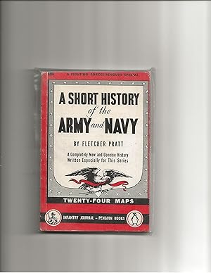A Short History of the Army and Navy - a completely new and concise history written especially fo...