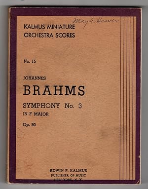 JOHANNES BRAHMS, Symphony No.3 in F Major. Op.90. No.15 of KALMUS MINIATURE ORCHESTRA SCORES. E.F...