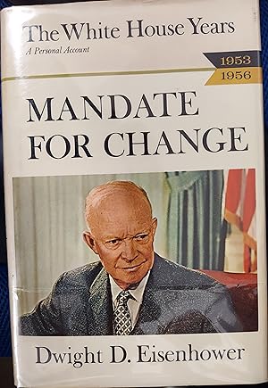 Mandate for Change; The White House Years 1953-1956