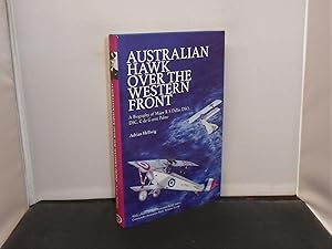 Australian HAwk over the Western Front A Biography of MAjor R S Dallas DSO,DSC