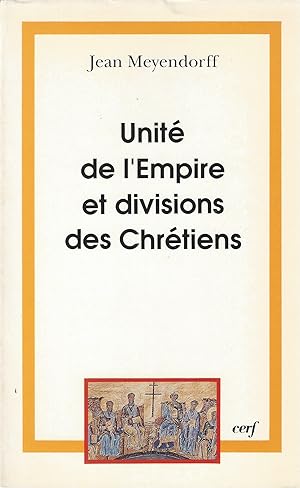 Unité de l'empire et divisions des chrétiens