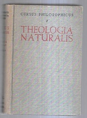 THEOLOGIA NATURALIS. CURSUS PHILOSOPHICUS V