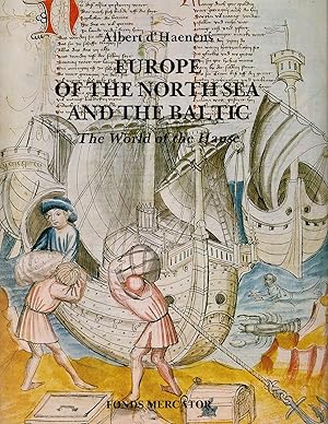Europe Of The North Sea And The Baltic : The World Of The Hanse