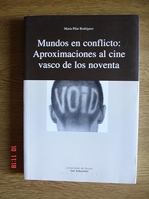 Mundos en conflicto: Aproximaciones al cine vasco de los noventa.