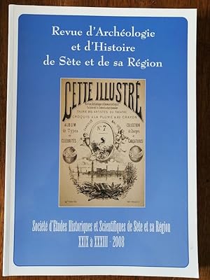 Revue d archéologie et d histoire de Sète et de sa région 2008 - Plusieurs auteurs - Travaux locaux