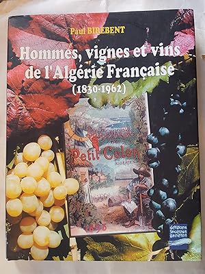 Hommes, vignes et vins de l'Algérie française (1830-1962)
