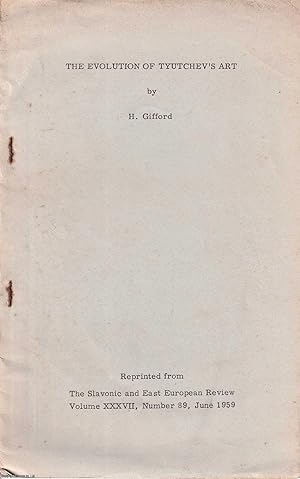 The Evolution of Tyutchev's Art. Publisher's Offprint. Published by The Slavonic and East Europea...