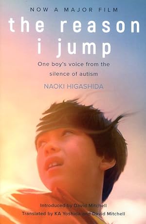 The Reason I Jump : One Boy's Voice from the Silence of Autism