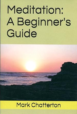 Meditation : A Beginner's Guide (Signed By Author)
