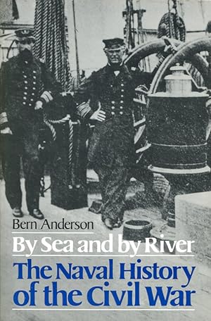 By Sea and By River : The Naval History of the Civil War