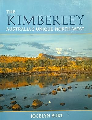The Kimberley Australia's Unique North-West.