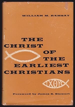 The Christ of the Earliest Christians