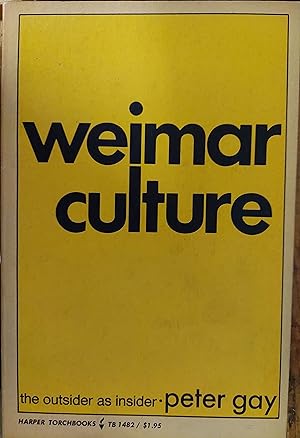 Weimar Culture (The Outsider as Insider)