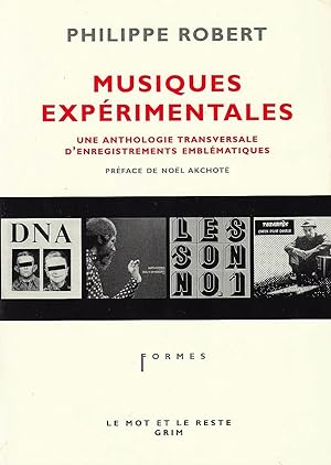Musiques expérimentales: Une anthologie transversale d'enregistrements emblématiques (Formes)