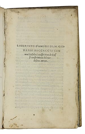 Laberinto damore . con una epistola à Messer Pino de Rossi confortatoria del medesimo autore.[Fl...