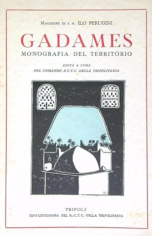 Gadames Monografia del territorio. 1929 Anno VII